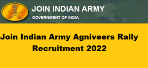 Indian Army Agniveers relly Recruitment 2022