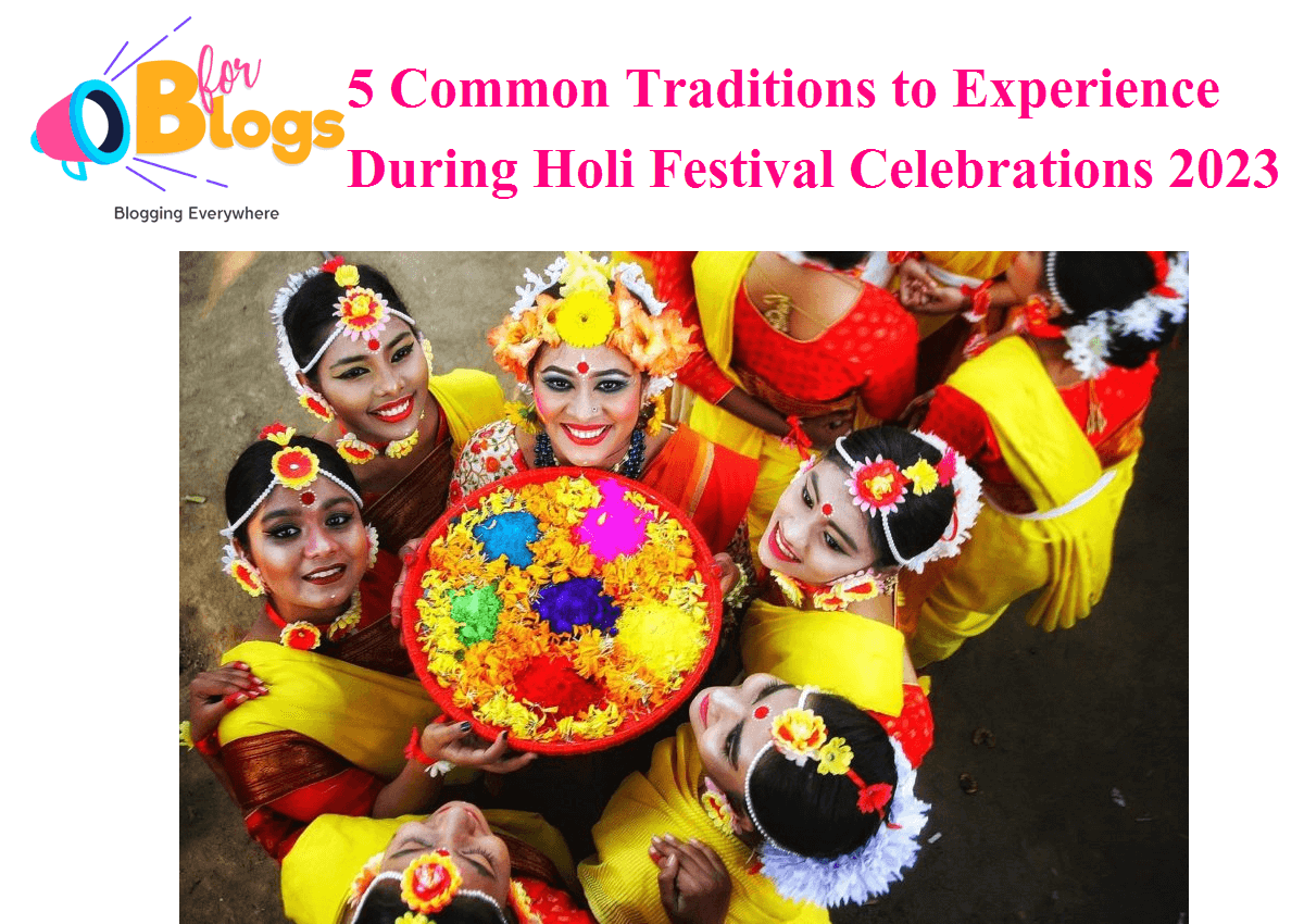 5 Common Traditions to Experience During Holi Festival Celebrations